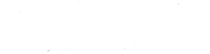 To/Die/For logo