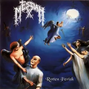 Rotten perish