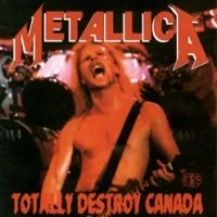 Totally destroy canada