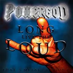 Long live the loud