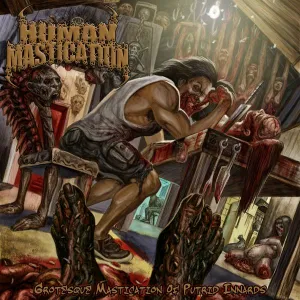 Grotesque mastication of putrid inards