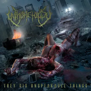 They did unspeakable things