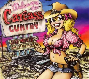 Welcome To Carcass Cuntry