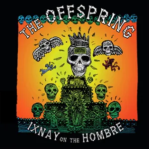 Ixnay On The Hombre